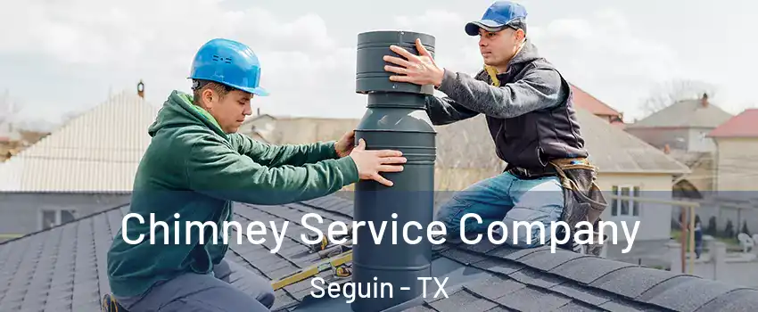  Chimney Service Company Seguin - TX