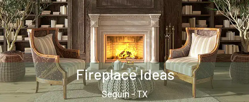  Fireplace Ideas Seguin - TX