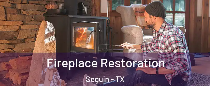  Fireplace Restoration Seguin - TX