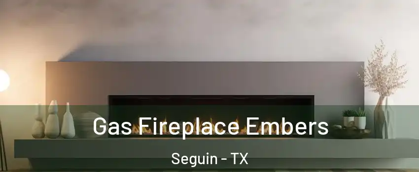  Gas Fireplace Embers Seguin - TX