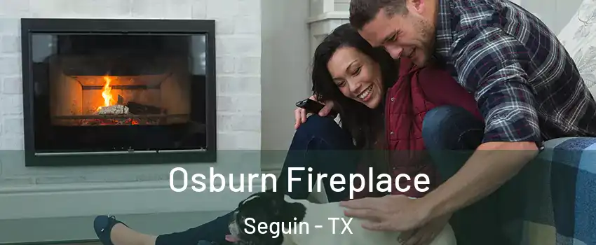  Osburn Fireplace Seguin - TX
