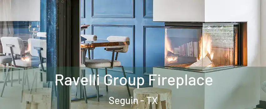  Ravelli Group Fireplace Seguin - TX
