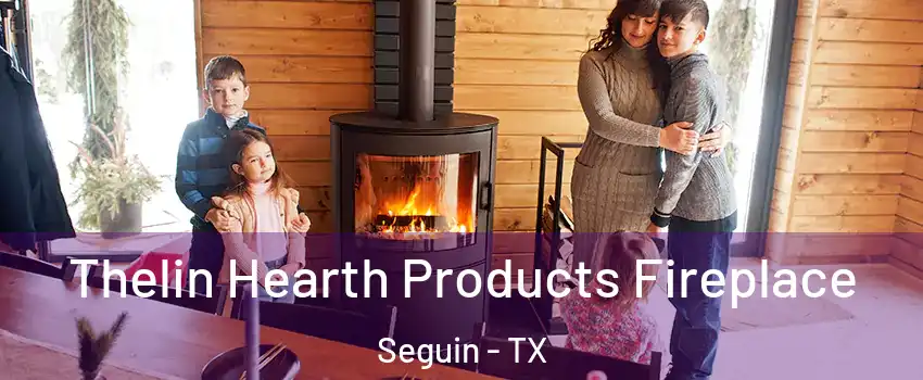  Thelin Hearth Products Fireplace Seguin - TX